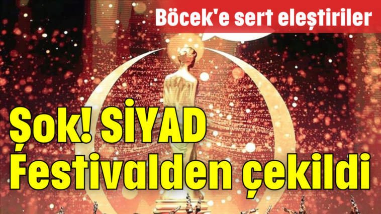 Şok! SİYAD Festivalden çekildi