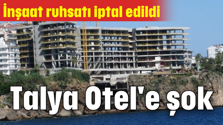 Talya Otel'e şok