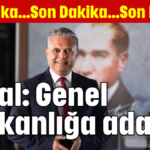 Uysal: Genel Başkanlığa adayım