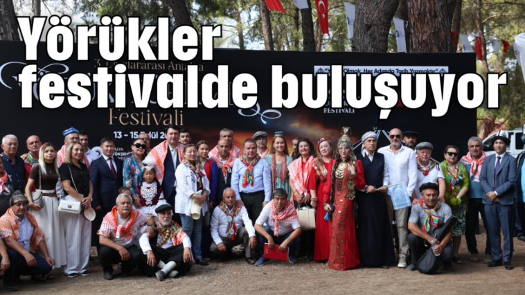 Yörükler festivalde buluşuyor