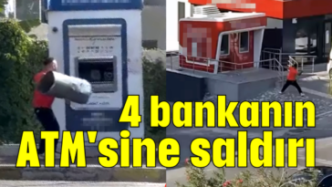 4 bankanın ATM'sine saldırı