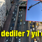 7 ay dediler 7 yıl oldu