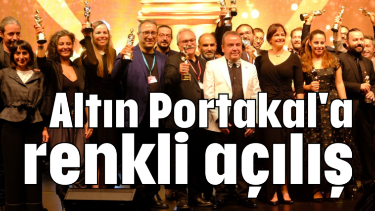 Altın Portakal'a renkli açılış