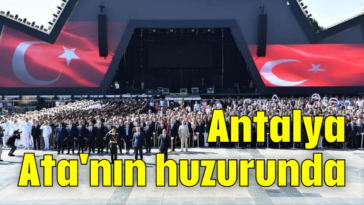 Antalya Ata'nın huzurunda