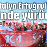 Antalya Ertuğrul'un izinde yürüdü