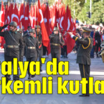 Antalya'da görkemli kutlama