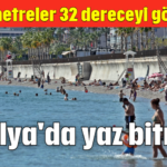 Antalya'da yaz bitmez!