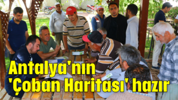 Antalya'nın 'Çoban Haritası' hazır