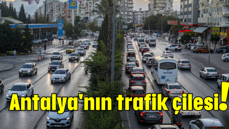 Antalya'nın trafik çilesi!