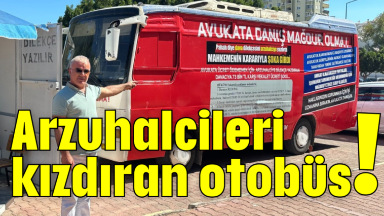 Arzuhalcileri kızdıran otobüs!