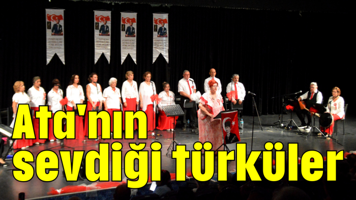 Ata'nın sevdiği türküler