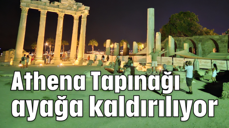 Athena Tapınağı ayağa kaldırılıyor