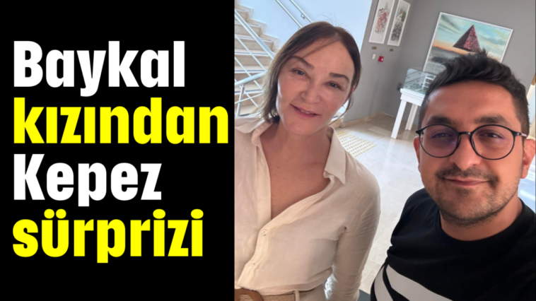 Baykal kızından Kepez sürprizi