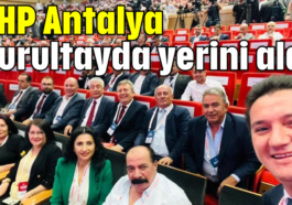 CHP Antalya kurultayda yerini aldı