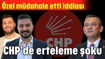 CHP'de erteleme şoku