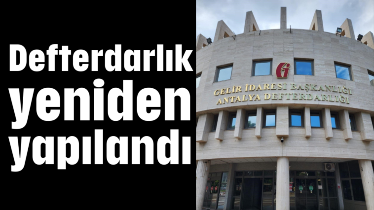 Defterdarlık yeniden yapılandı