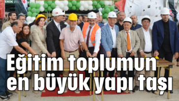 Eğitim toplumun en büyük yapı taşı