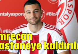 Emrecan hastaneye kaldırıldı