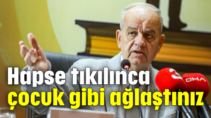 Hapse tıkılınca çocuk gibi ağlaştınız