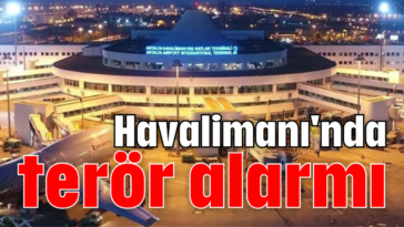 Havalimanı'nda terör alarmı