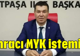 İhracı MYK istemiş