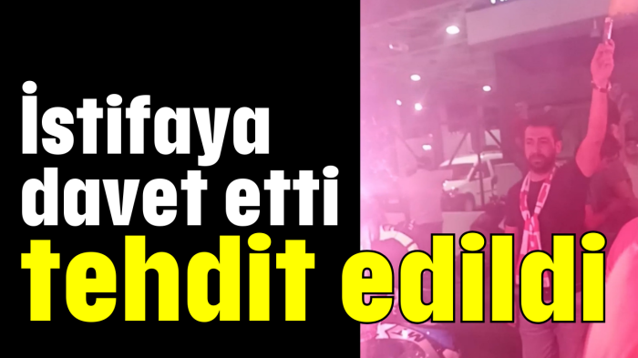 İstifaya davet etti, tehdit edildi