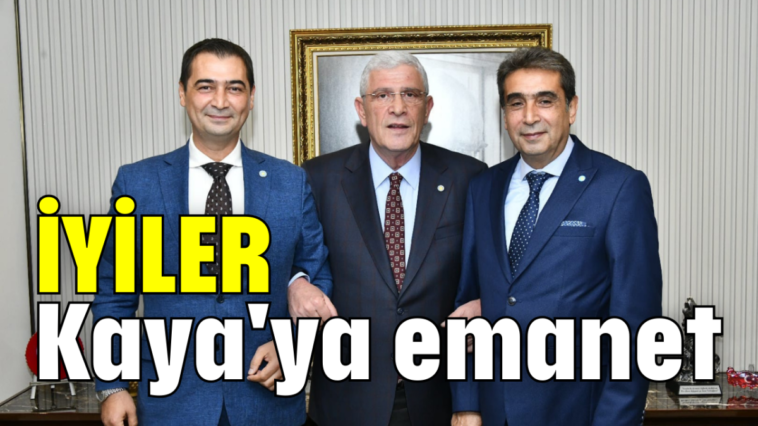 İYİLER Kaya'ya emanet