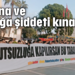 Kadına ve çocuğa şiddeti kınadılar