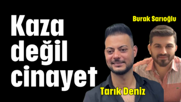 Kaza değil cinayet