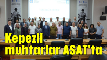 Kepezli muhtarlar ASAT'ta