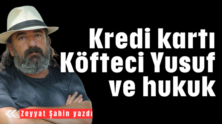 Kredi kartı, Köfteci Yusuf ve hukuk