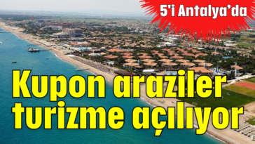 Kupon araziler turizme açılıyor