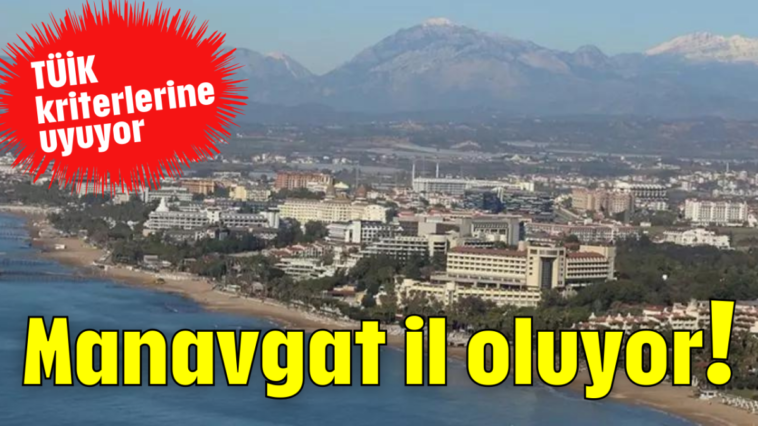 Manavgat il oluyor!