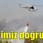 Neyimiz doğru ki!