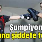 Şampiyondan kadına şiddete tepki