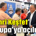 'Şehri Keşfet' Avrupa'ya açılıyor