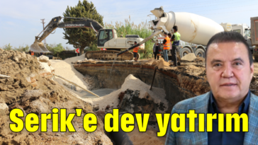 Serik'e dev yatırım