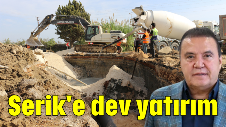 Serik'e dev yatırım