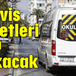 Servis ücretleri cep yakacak