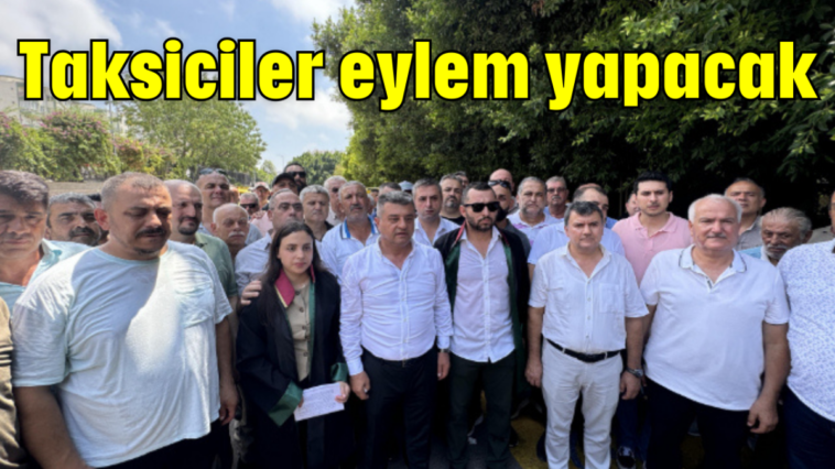 Taksiciler eylem yapacak