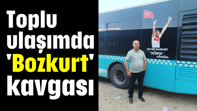 Toplu ulaşımda 'Bozkurt' kavgası