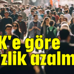 TÜİK'e göre işsizlik azalmış!