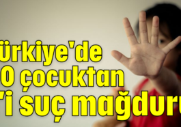 Türkiye'de 90 çocuktan 1'i suç mağduru