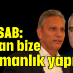 TÜRSAB: Bakan bize düşmanlık yapıyor