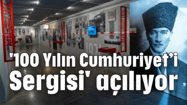 '100 Yılın Cumhuriyet'i Sergisi' açılıyor