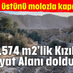 1.014.574 m2'lik Kızıllı Hafriyat Alanı doldu mu?