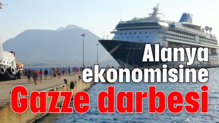 Alanya ekonomisine Gazze darbesi