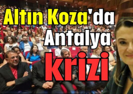 Altın Koza'da Antalya krizi