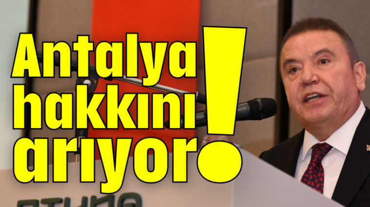 Antalya hakkını arıyor!