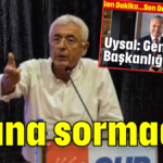 ''Bana sormadı!''